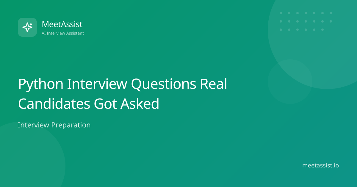 Python Interview Questions Real Candidates Got Asked | MeetAssist